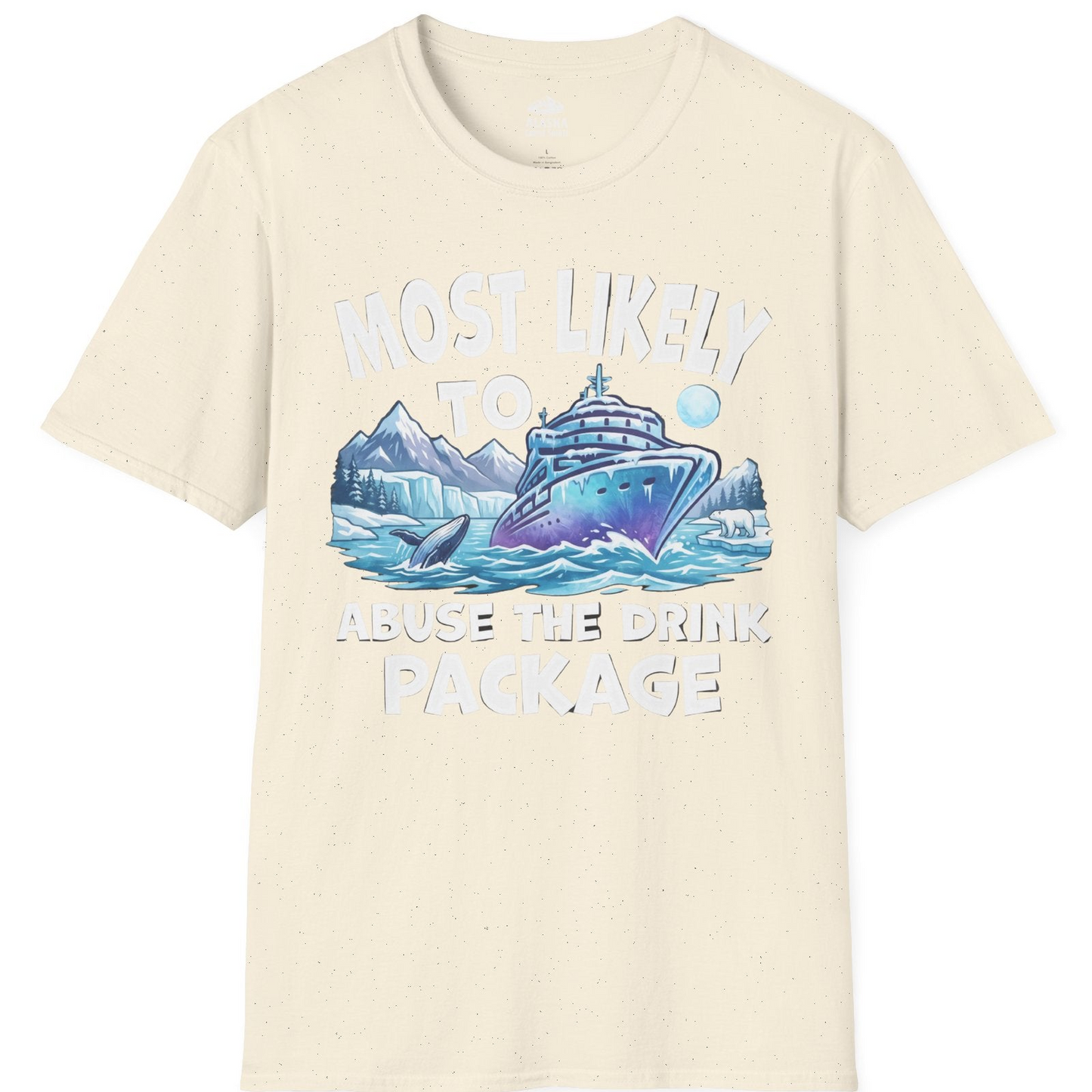 Funny Alaska Cruise Shirt T-Shirt – Natural – Alaska Cruise Shirts