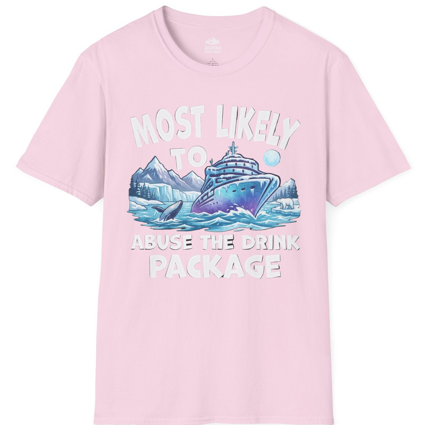 Funny Alaska Cruise Shirt T-Shirt – Light Pink – Alaska Cruise Shirts