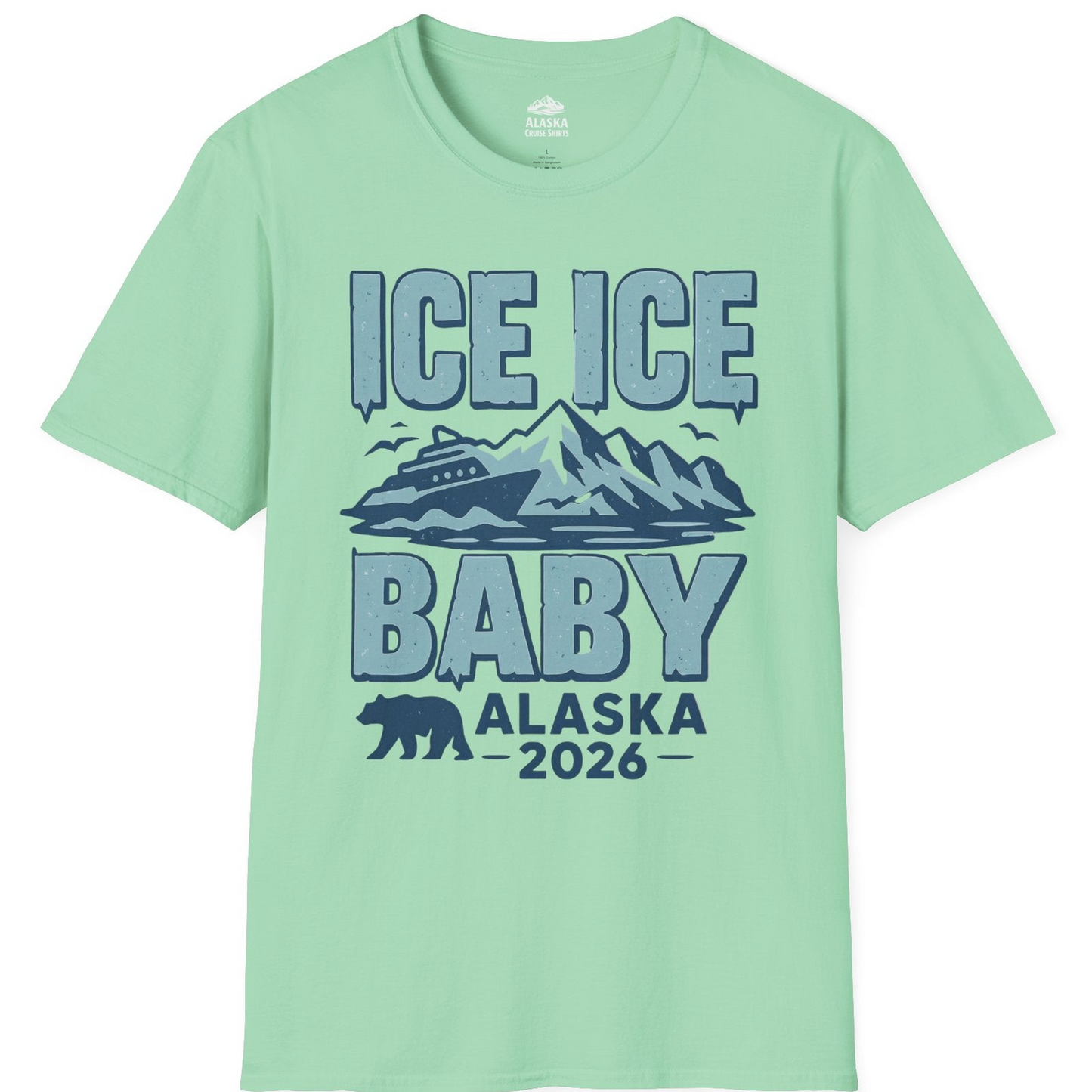 Ice Ice Baby Alaska Cruise Shirt T-Shirt – Mint Green – Alaska Cruise Shirts