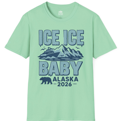 Ice Ice Baby Alaska Cruise Shirt T-Shirt – Mint Green – Alaska Cruise Shirts