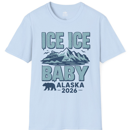 Ice Ice Baby Alaska Cruise Shirt T-Shirt – Light Blue – Alaska Cruise Shirts