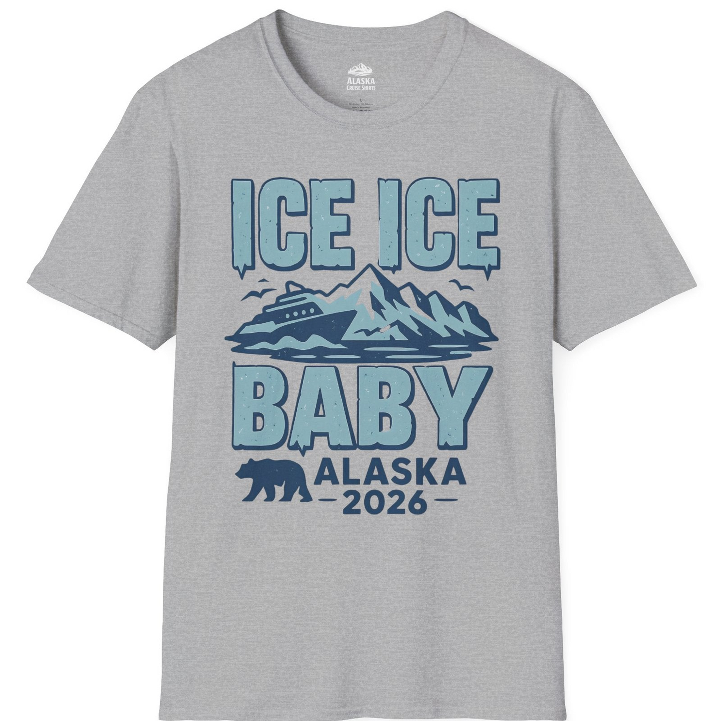 Ice Ice Baby Alaska Cruise Shirt T-Shirt – Sport Grey – Alaska Cruise Shirts