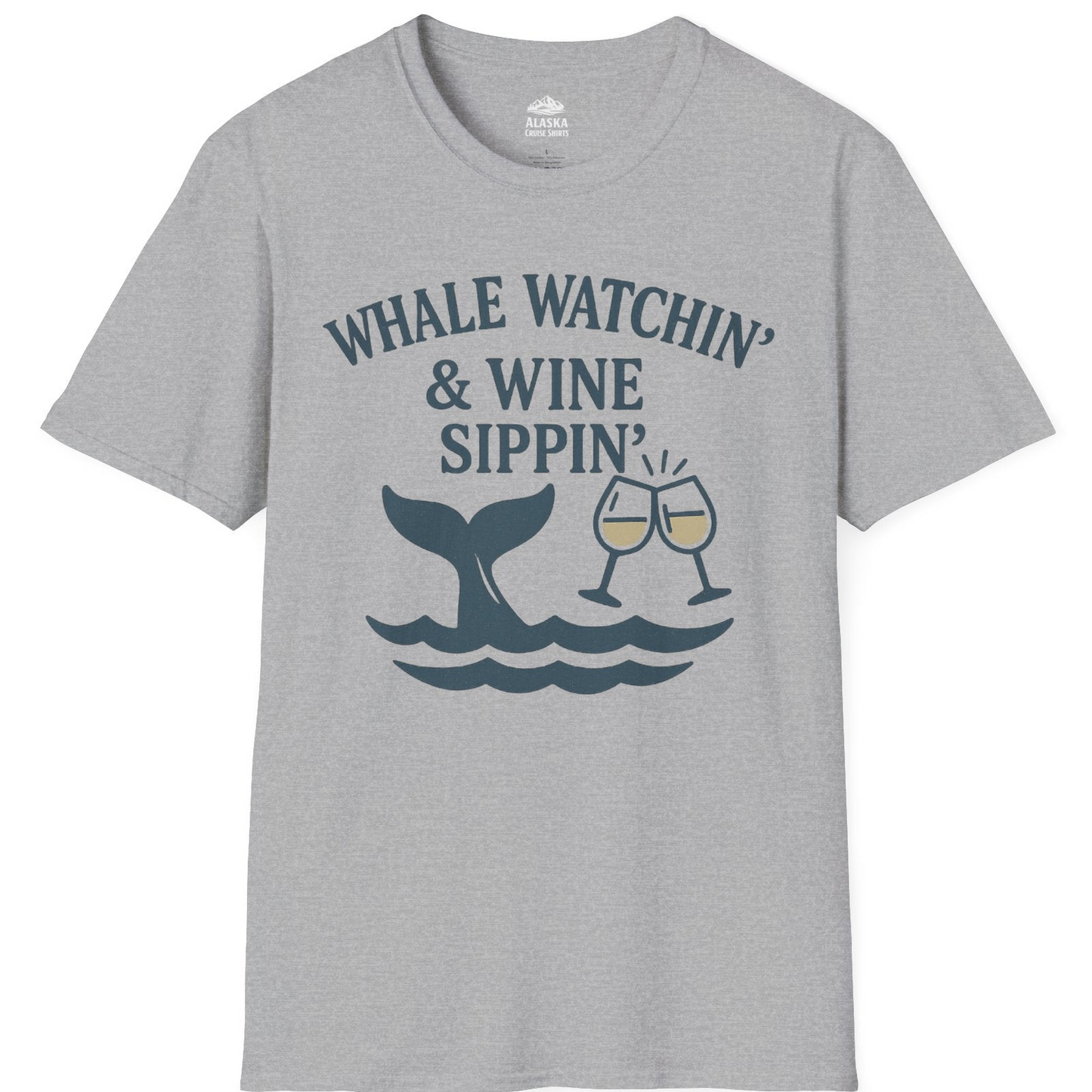 Whale Watching and Wine Sippin Shirt T-Shirt – Sport Grey – Alaska Cruise Shirts