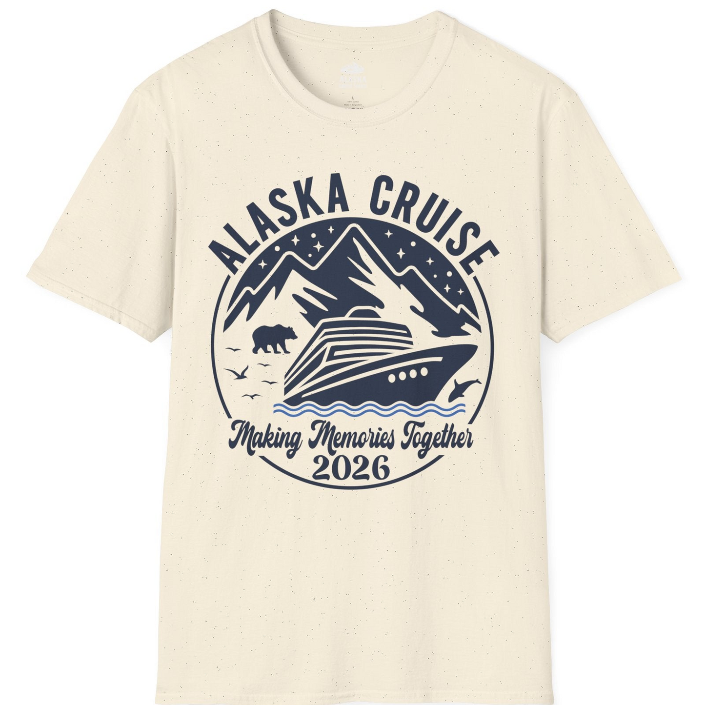 Alaska Cruise Adventure 2026 Shirt T-Shirt – Natural – Alaska Cruise Shirts