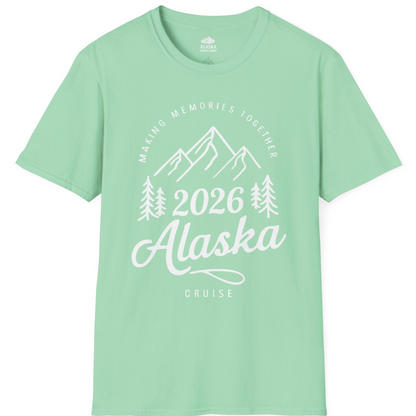 2026 Alaska Cruise Making Memories Shirt T-Shirt – Mint Green – Alaska Cruise Shirts