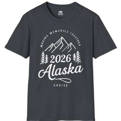 2026 Alaska Cruise Making Memories Shirt T-Shirt – Dark Heather Grey – Alaska Cruise Shirts