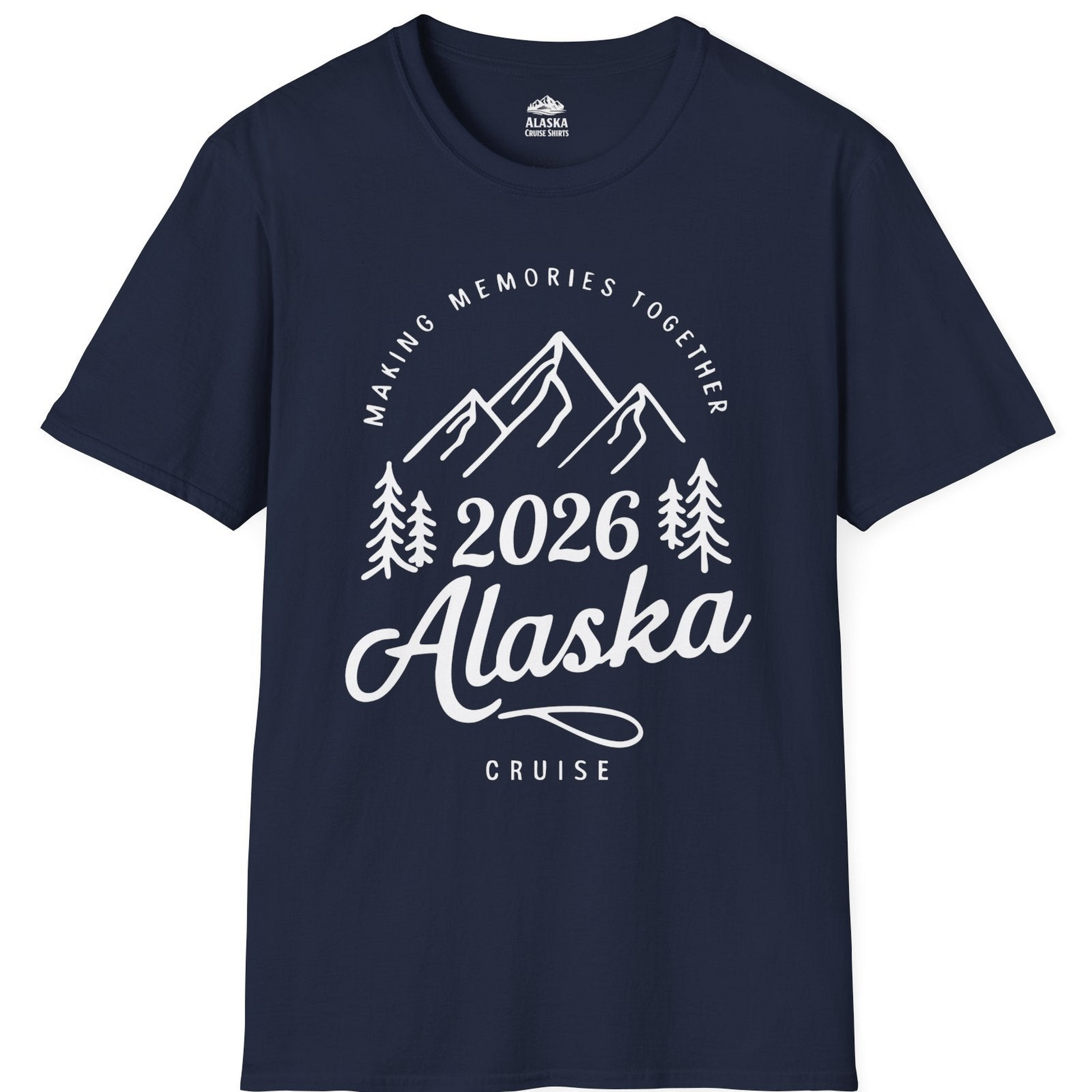 2026 Alaska Cruise Making Memories Shirt T-Shirt – Navy – Alaska Cruise Shirts