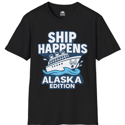 Ship Happens Alaska Cruise Shirt T-Shirt – Black – Alaska Cruise Shirts