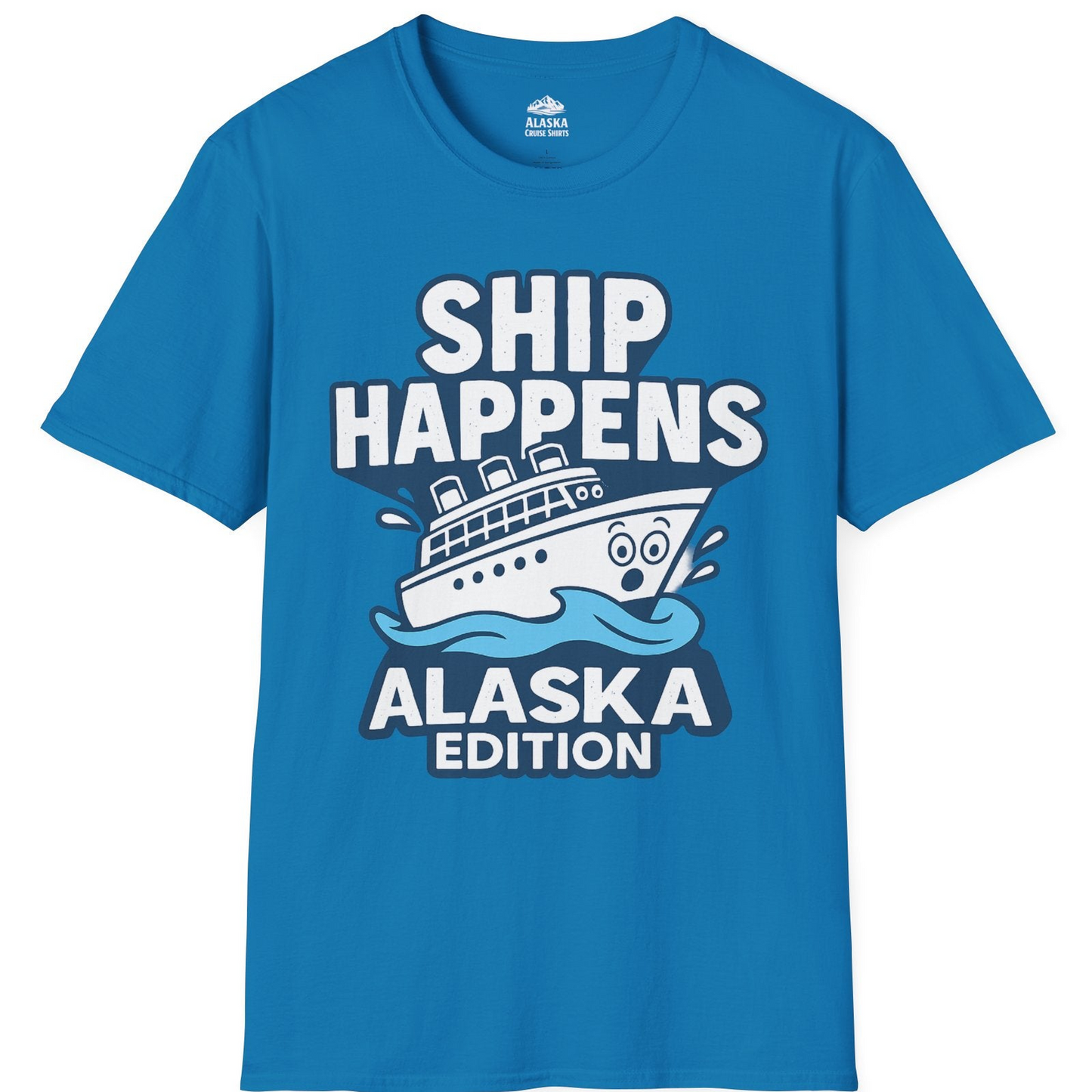 Ship Happens Alaska Cruise Shirt T-Shirt – Sapphire – Alaska Cruise Shirts