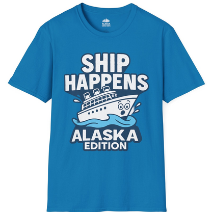 Ship Happens Alaska Cruise Shirt T-Shirt – Sapphire – Alaska Cruise Shirts
