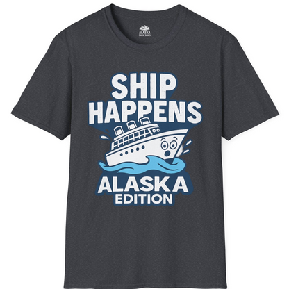 Ship Happens Alaska Cruise Shirt T-Shirt – Dark Heather Grey – Alaska Cruise Shirts