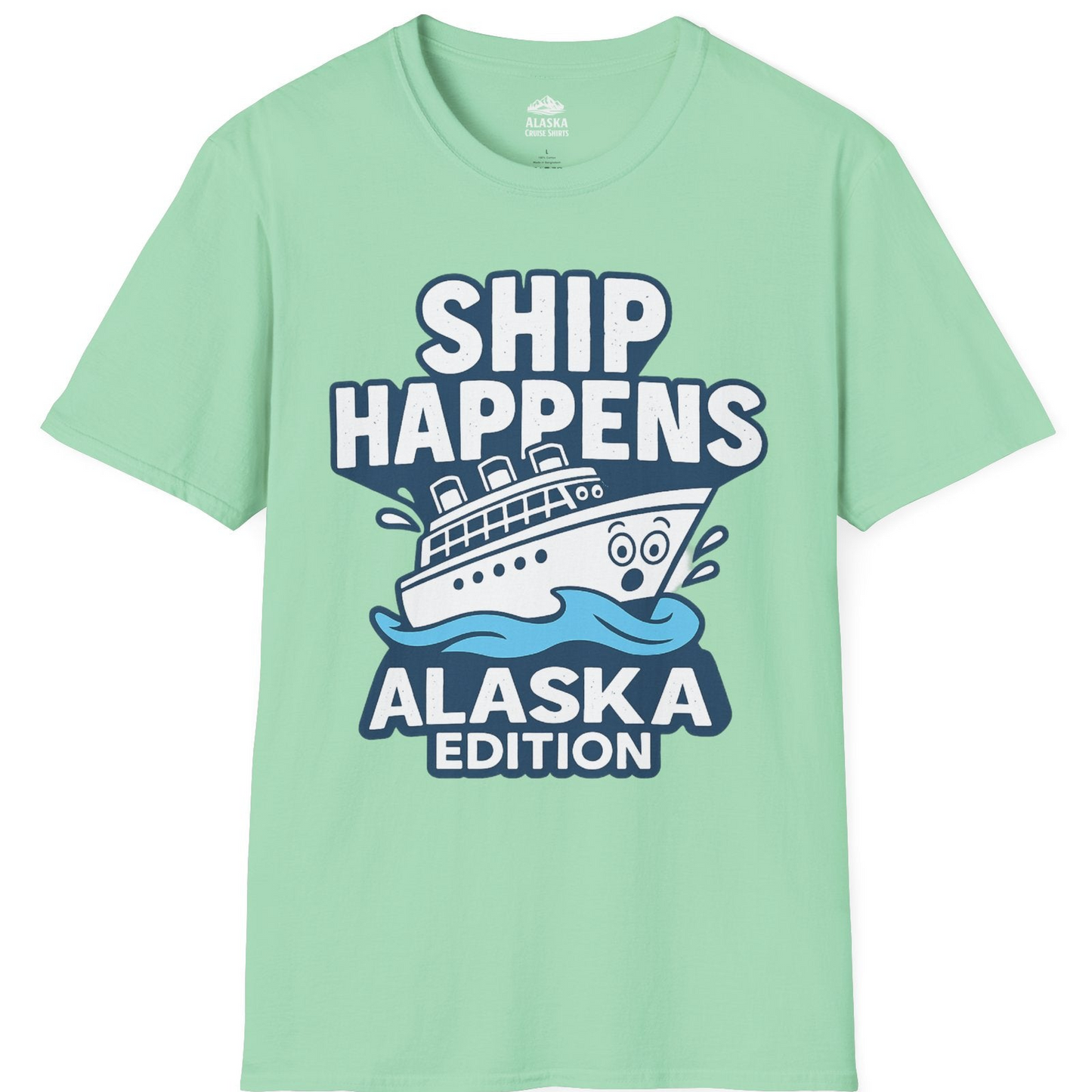 Ship Happens Alaska Cruise Shirt T-Shirt – Mint Green – Alaska Cruise Shirts