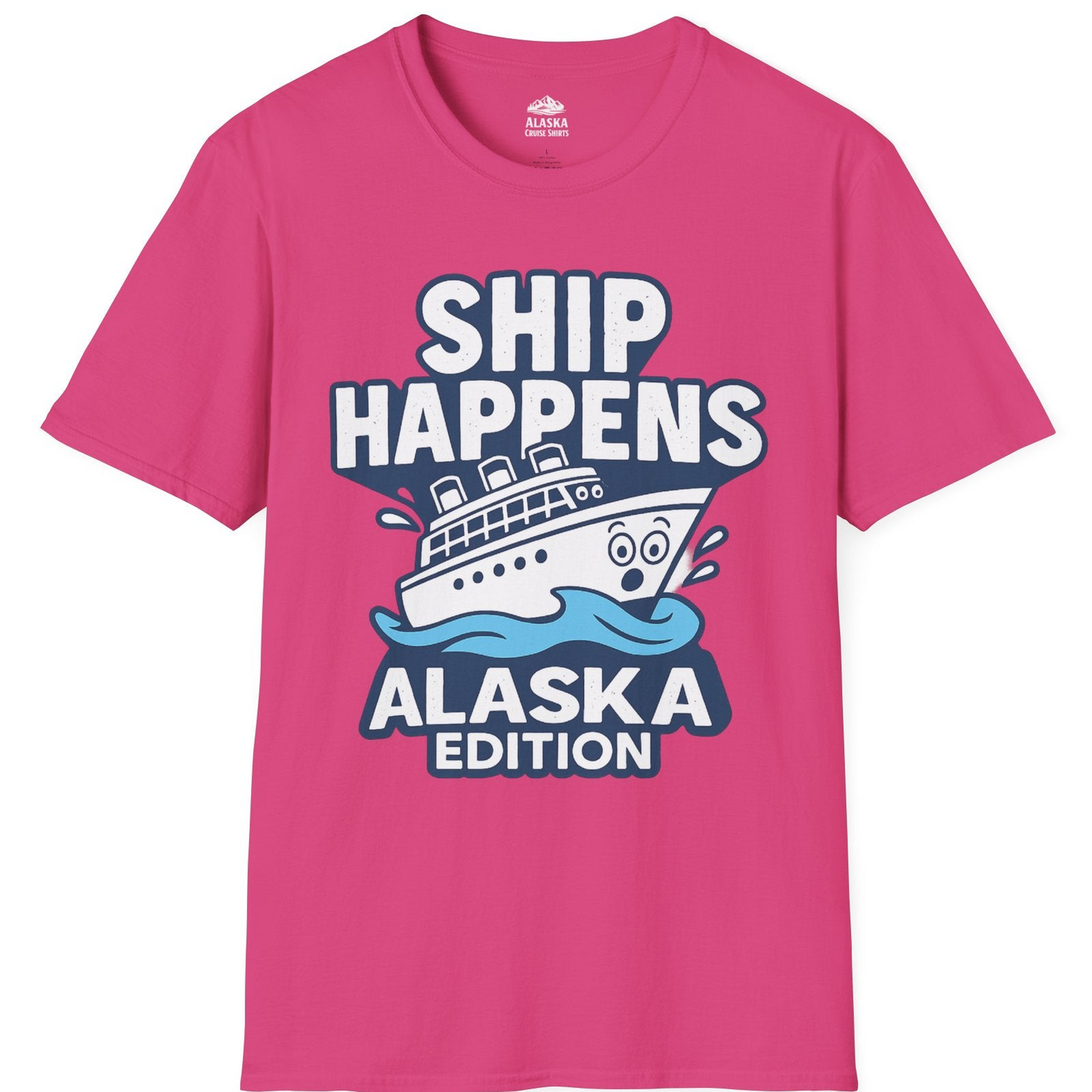 Ship Happens Alaska Cruise Shirt T-Shirt – Heliconia – Alaska Cruise Shirts