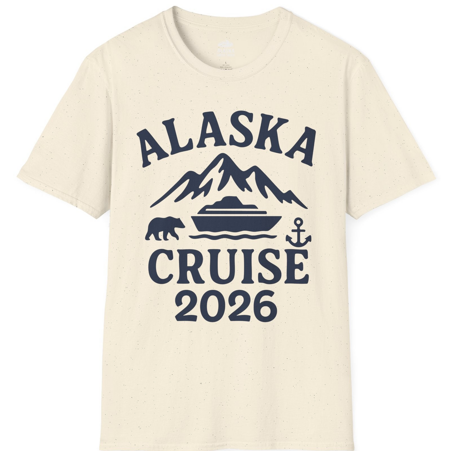 Alaska Cruise 2026 Shirt T-Shirt – Natural – Alaska Cruise Shirts