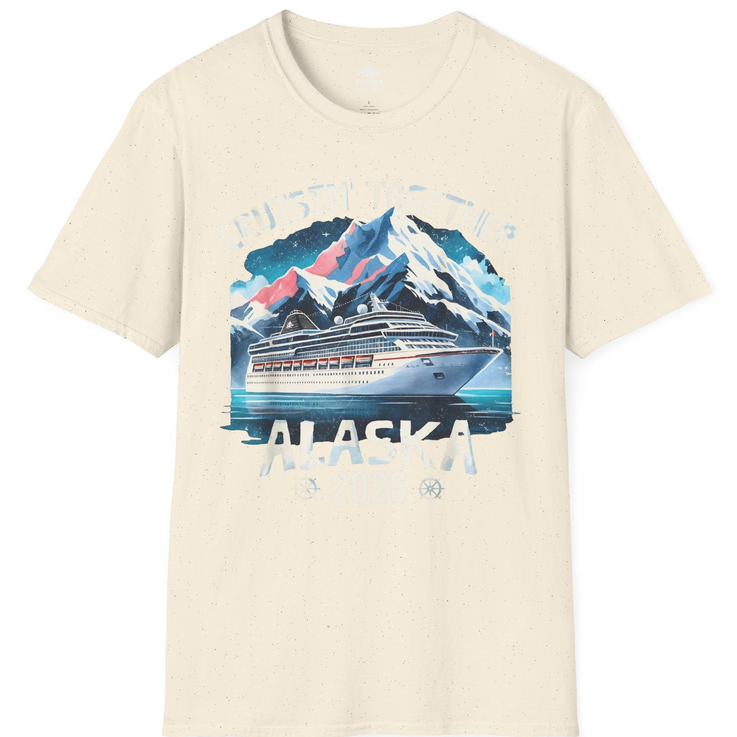 Alaska Cruise 2026 Shirt T-Shirt – Natural – Alaska Cruise Shirts