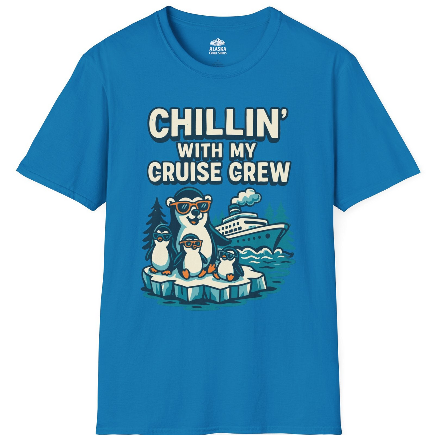 Chillin With My Cruise Crew Cute Penguins Alaska Cartoon Shirt — T-Shirt T-Shirt – Sapphire – Alaska Cruise Shirts