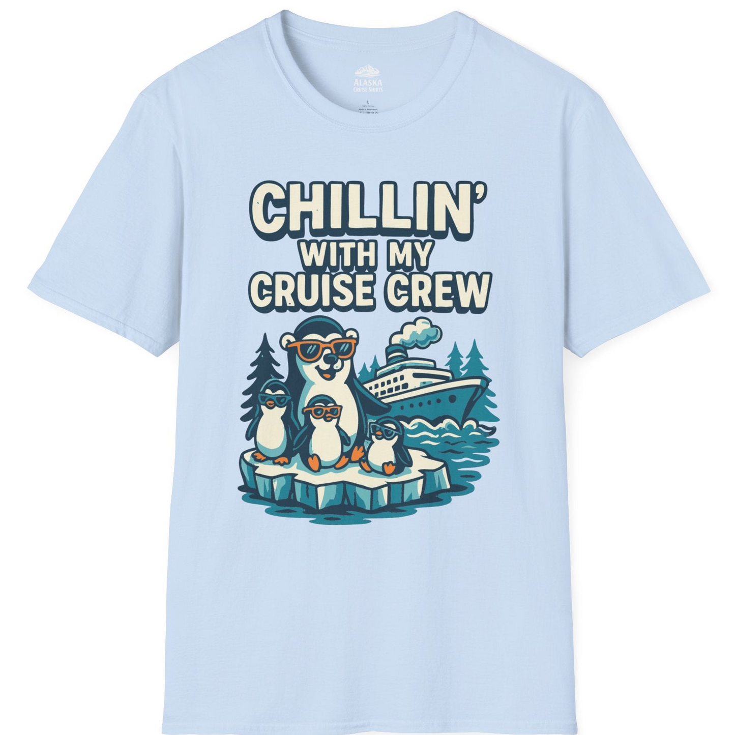 Chillin With My Cruise Crew Cute Penguins Alaska Cartoon Shirt — T-Shirt T-Shirt – Light Blue – Alaska Cruise Shirts