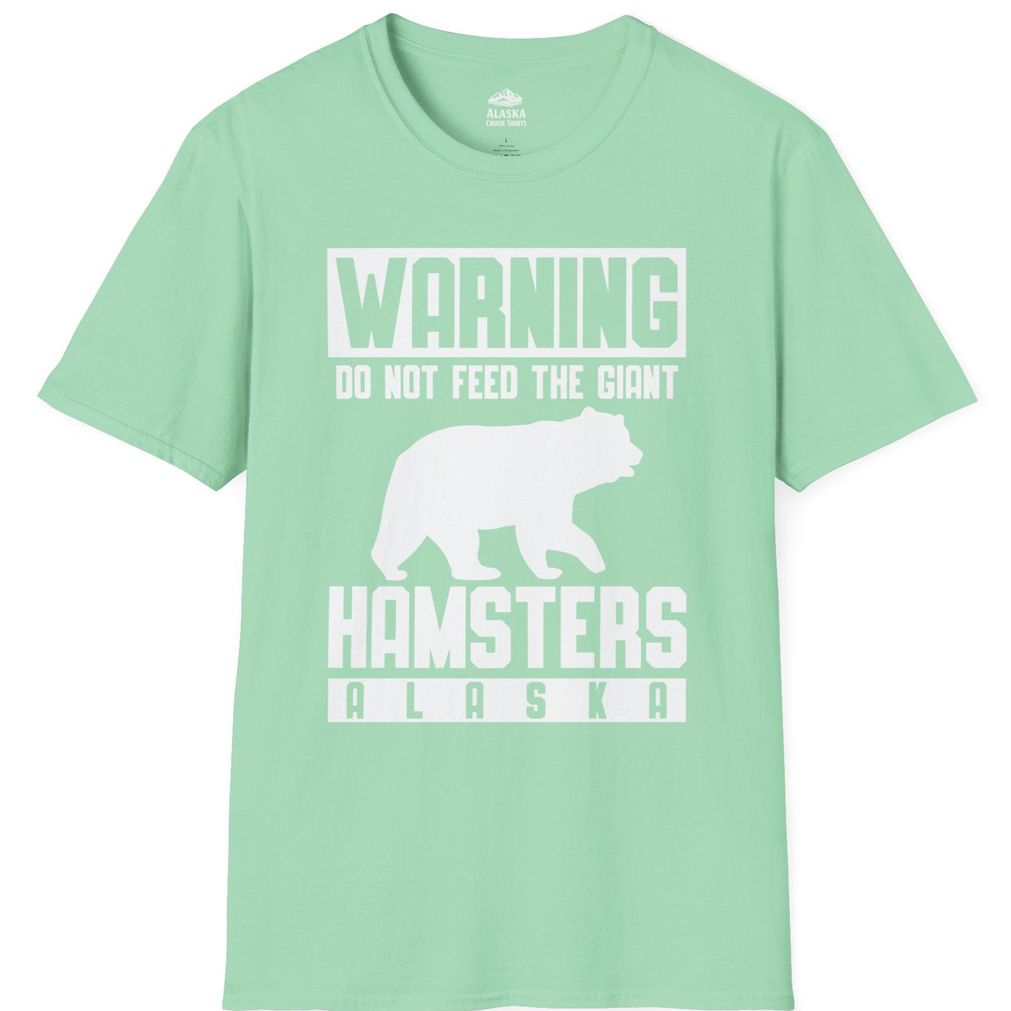 Funny Alaska Bear Giant Hamster Warning Sign Shirt for Travelers — T-Shirt T-Shirt – Mint Green – Alaska Cruise Shirts
