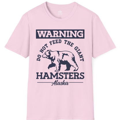 Funny Alaska Bear Warning Parody Do Not Feed the Giant Hamsters Shirt — T-Shirt T-Shirt – Light Pink – Alaska Cruise Shirts