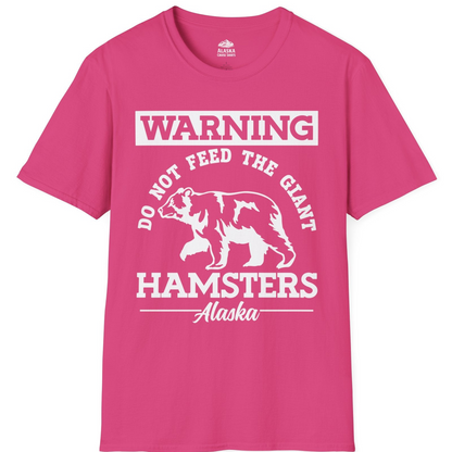 Funny Alaska Bear Warning Parody Do Not Feed the Giant Hamsters Shirt — T-Shirt T-Shirt – Heliconia – Alaska Cruise Shirts