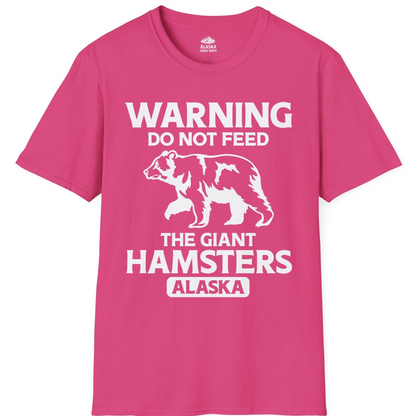 Warning Do Not Feed The Giant Hamsters Alaska Funny Bear Shirt — T-Shirt T-Shirt – Heliconia – Alaska Cruise Shirts