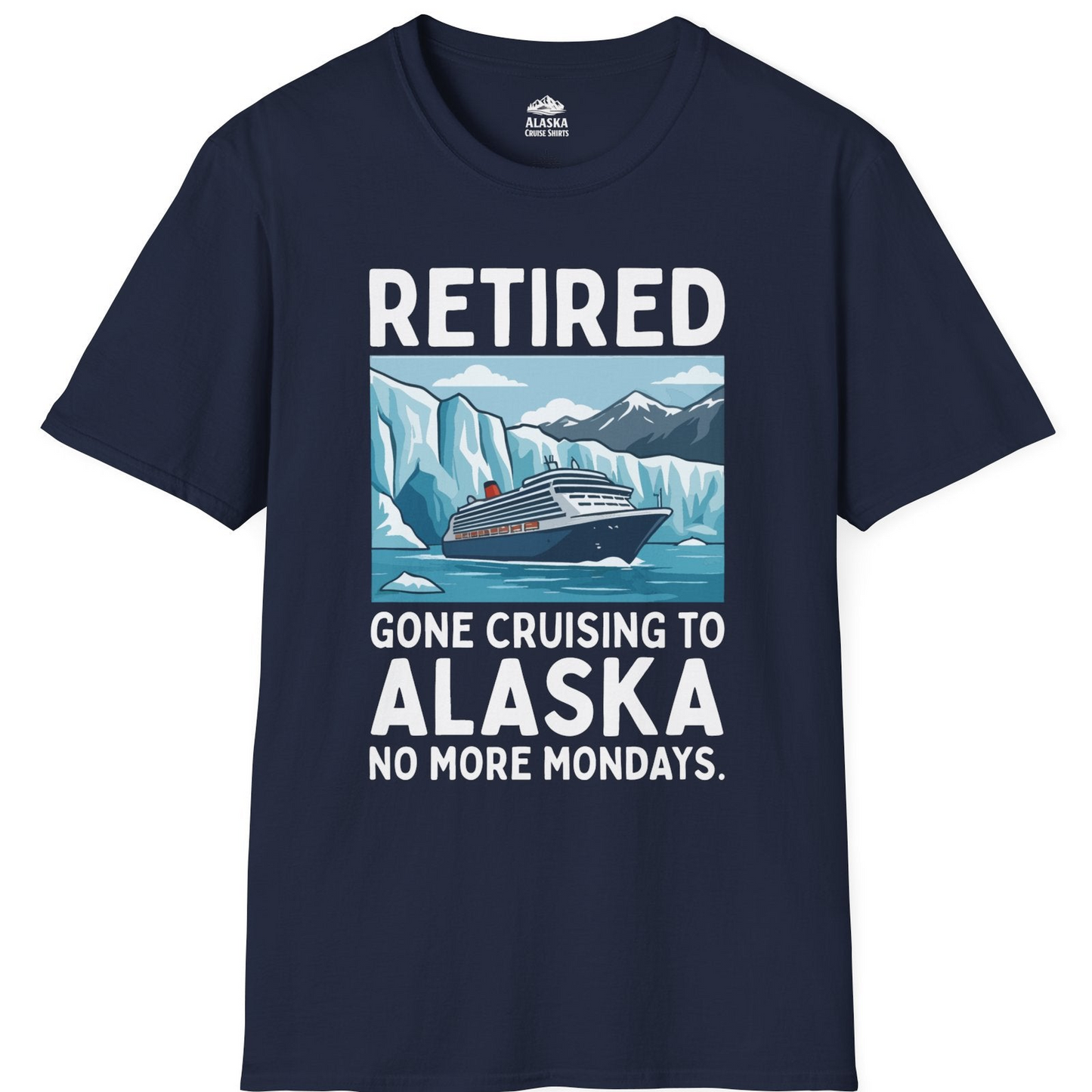 Retired Gone Cruising Alaska Shirt T-Shirt – Navy – Alaska Cruise Shirts