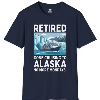 Retired Gone Cruising Alaska Shirt T-Shirt – Navy – Alaska Cruise Shirts