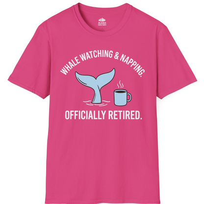 Retired Whale Watching and Napping Shirt T-Shirt – Heliconia – Alaska Cruise Shirts