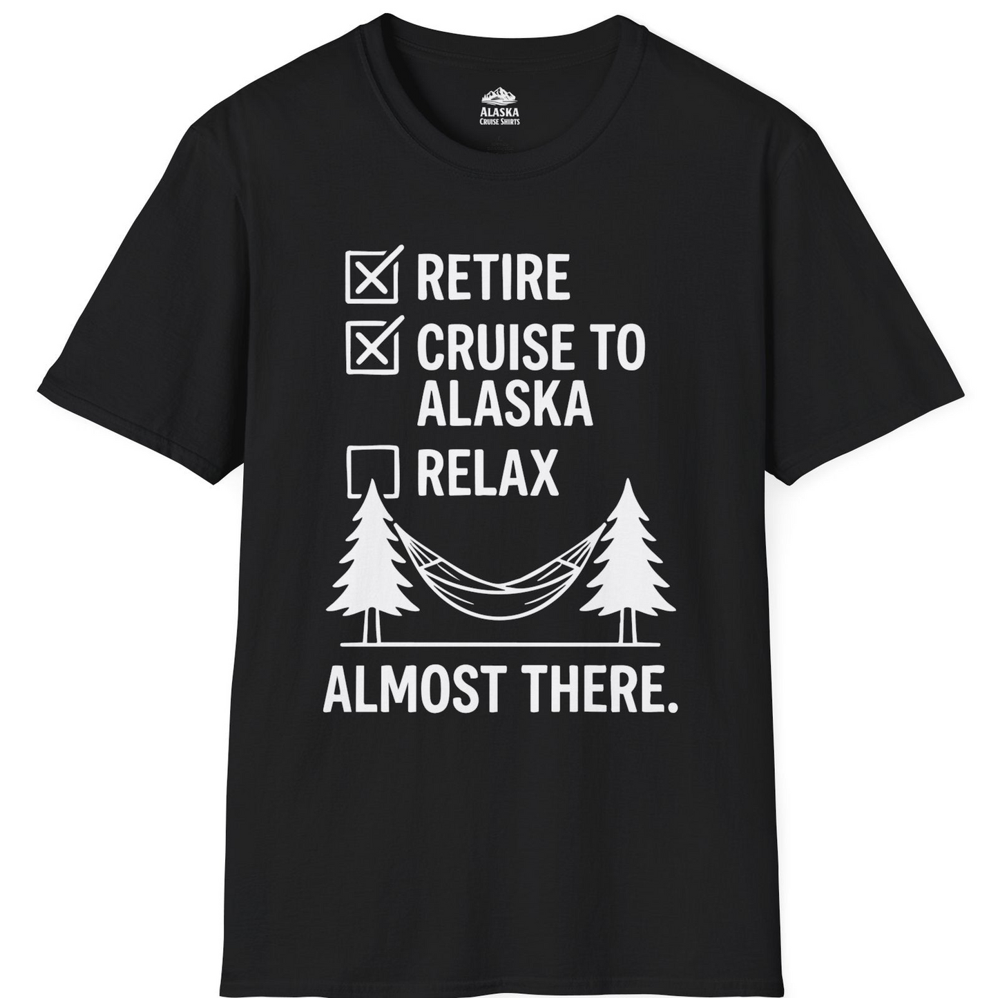 Alaska Cruise Retirement Checklist Shirt T-Shirt – Black – Alaska Cruise Shirts