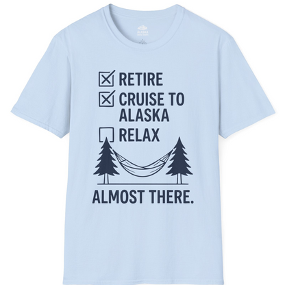 Alaska Cruise Retirement Checklist Shirt T-Shirt – Light Blue – Alaska Cruise Shirts