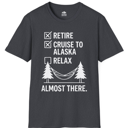 Alaska Cruise Retirement Checklist Shirt T-Shirt – Dark Heather Grey – Alaska Cruise Shirts