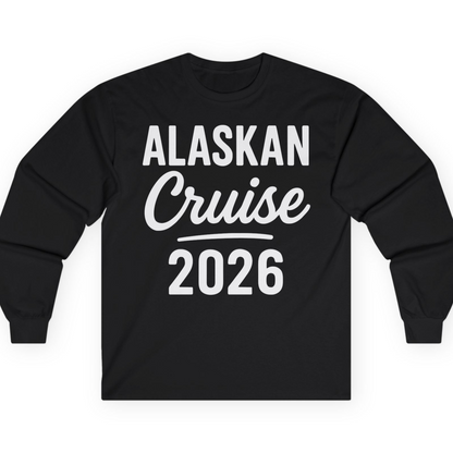 Alaskan Cruise 2026 Bold Script Vacation Group Travel Shirt — Long Sleeve T-Shirt – Black – Alaska Cruise Shirts