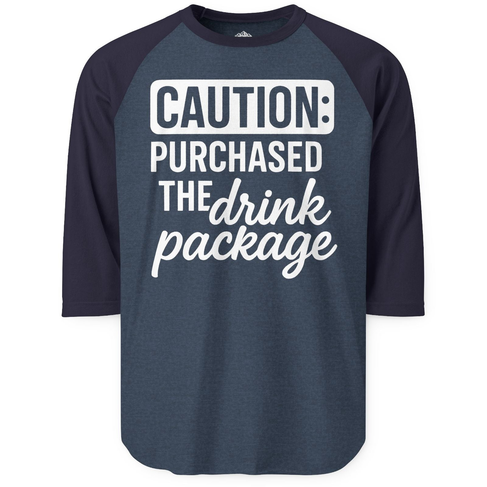 Caution Purchased Drink Package Funny Cruise Vacation T-Shirt — 3/4 Sleeve T-Shirt – Heather Denim/Navy – Alaska Cruise Shirts