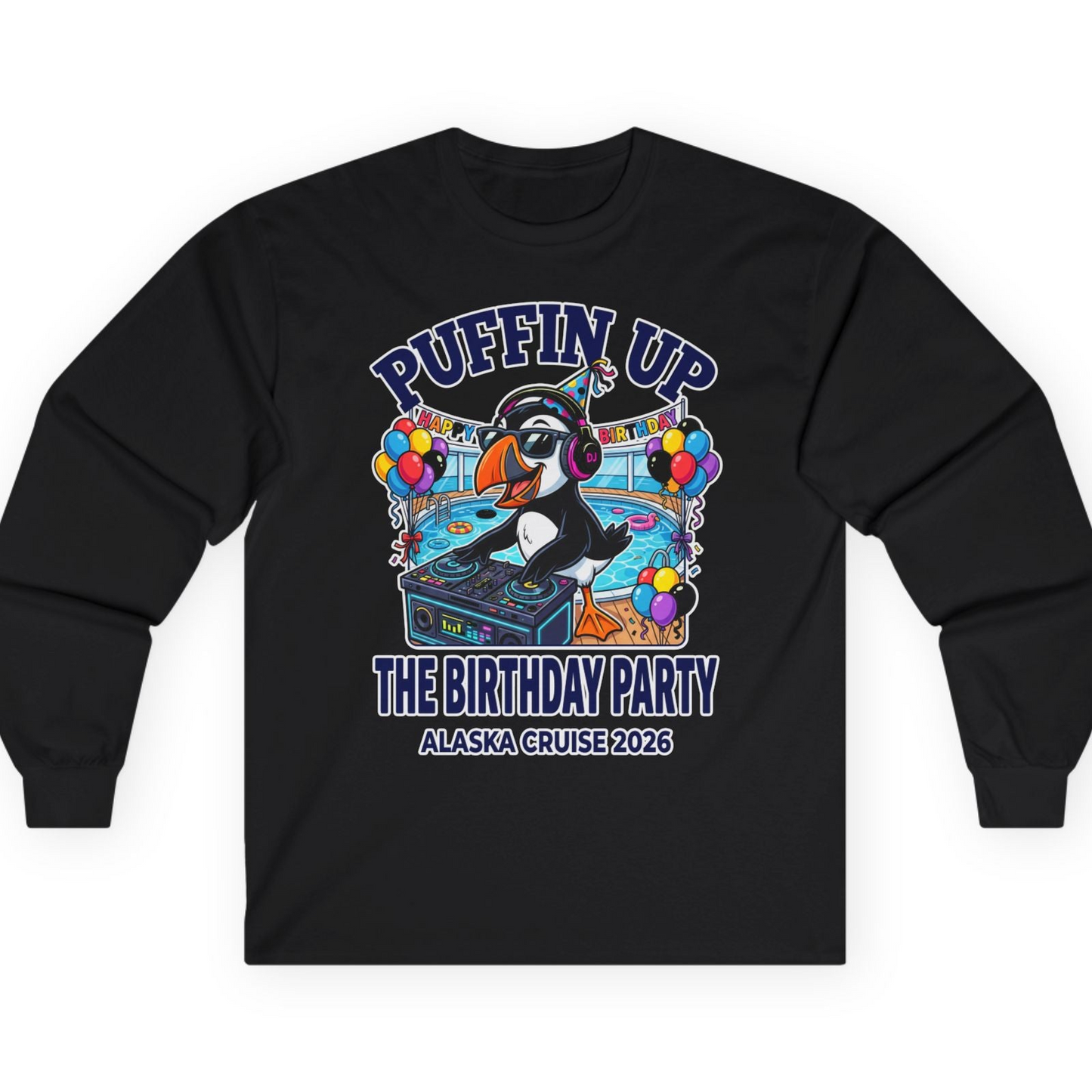 Funny Puffin DJ Birthday Party Alaska Cruise 2026 Shirt — Long Sleeve T-Shirt – Black – Alaska Cruise Shirts