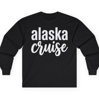 Bold Alaska Cruise Typography Shirt for Vacation Memories — Long Sleeve T-Shirt – Black – Alaska Cruise Shirts