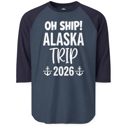 Oh Ship Alaska Trip 2026 Funny Cruise Group Vacation Shirt — 3/4 Sleeve T-Shirt – Heather Denim/Navy – Alaska Cruise Shirts