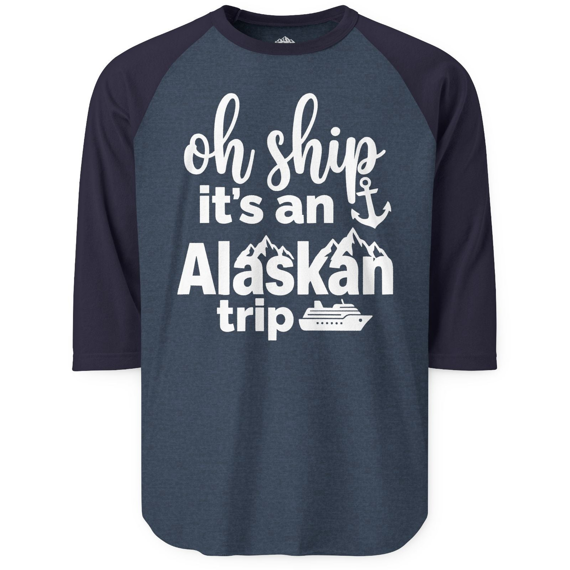Oh Ship It’s An Alaskan Trip Funny Alaska Cruise Shirt — 3/4 Sleeve T-Shirt – Heather Denim/Navy – Alaska Cruise Shirts