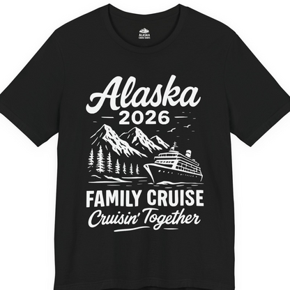 Alaska Family Cruise 2026 Cruisin Together Matching Shirt — Premium Tee T-Shirt – Black – Alaska Cruise Shirts