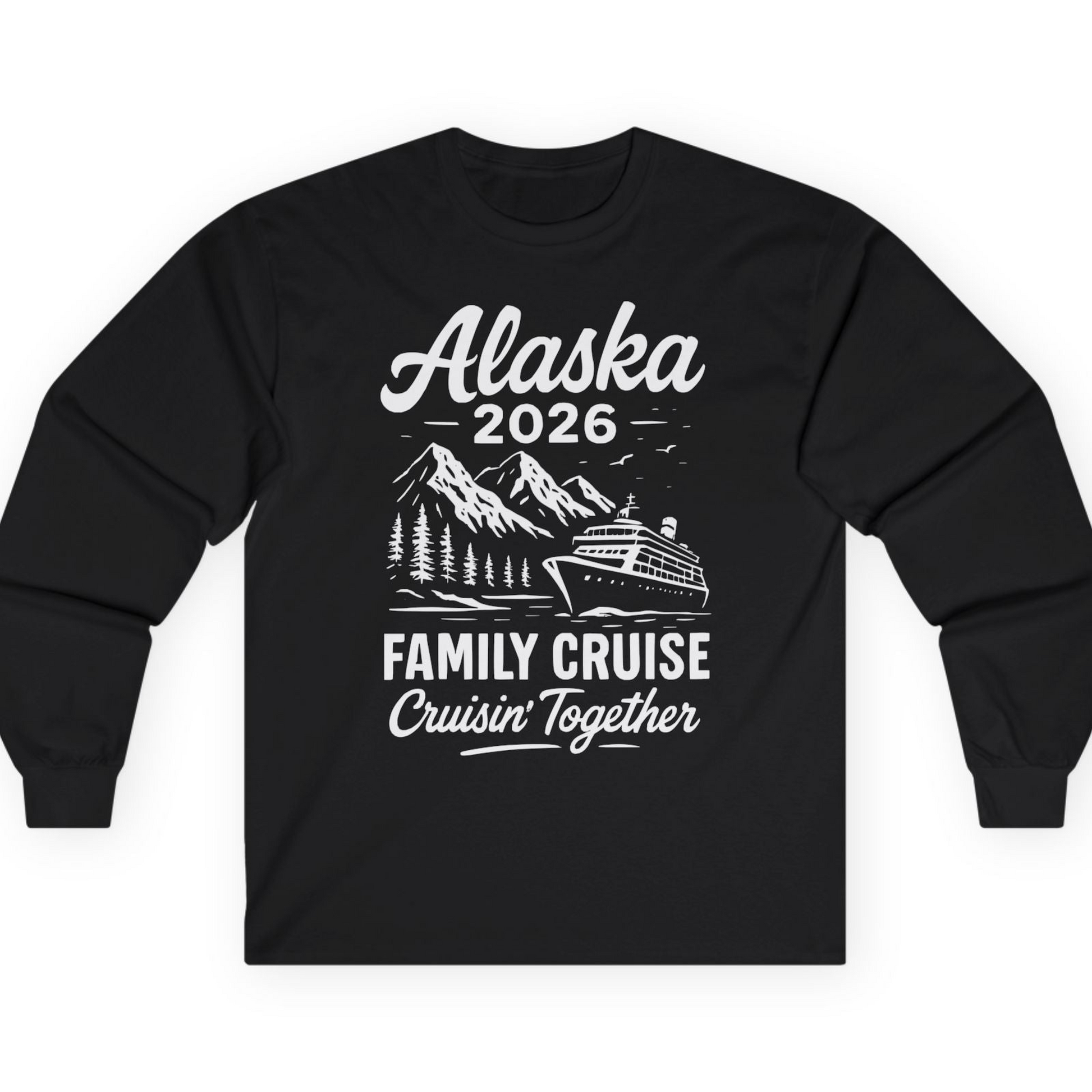 Alaska Family Cruise 2026 Cruisin Together Matching Shirt — Long Sleeve T-Shirt – Black – Alaska Cruise Shirts