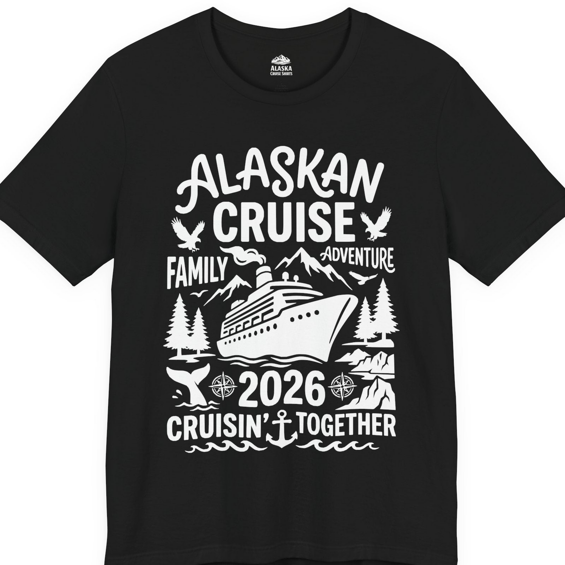 Alaska Cruise Family Adventure 2026 Cruisin Together Shirt — Premium Tee T-Shirt – Black – Alaska Cruise Shirts