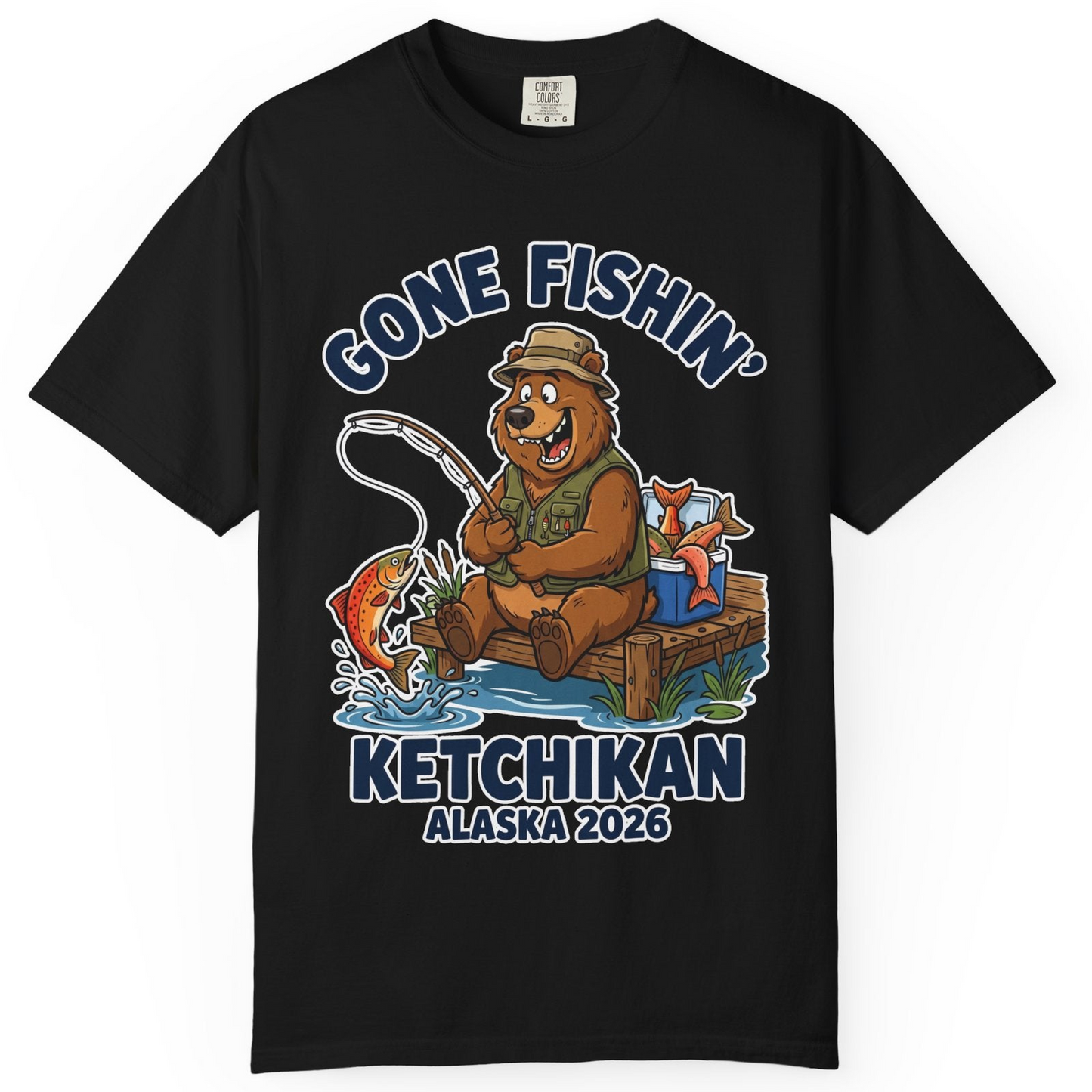 Gone Fishin Ketchikan Alaska 2026 Cartoon Bear Souvenir Shirt — Comfort T-Shirt – Black – Alaska Cruise Shirts