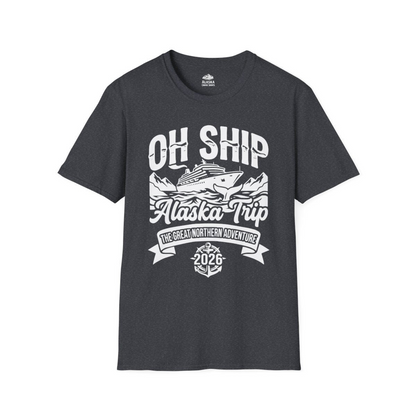 Oh Ship Alaska Trip 2026 Adventure Group Cruise Souvenir Shirt — T-Shirt T-Shirt – Dark Heather Grey – Alaska Cruise Shirts
