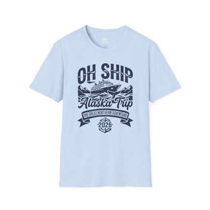 Oh Ship Alaska Trip 2026 Adventure Group Cruise Souvenir Shirt — T-Shirt T-Shirt – Light Blue – Alaska Cruise Shirts