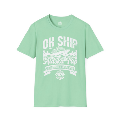 Oh Ship Alaska Trip 2026 Adventure Group Cruise Souvenir Shirt — T-Shirt T-Shirt – Mint Green – Alaska Cruise Shirts