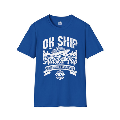 Oh Ship Alaska Trip 2026 Adventure Group Cruise Souvenir Shirt — T-Shirt T-Shirt – Royal – Alaska Cruise Shirts
