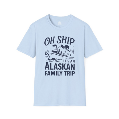Oh Ship Alaskan Family Trip Alaska Cruise Vacation Shirt — T-Shirt T-Shirt – Light Blue – Alaska Cruise Shirts