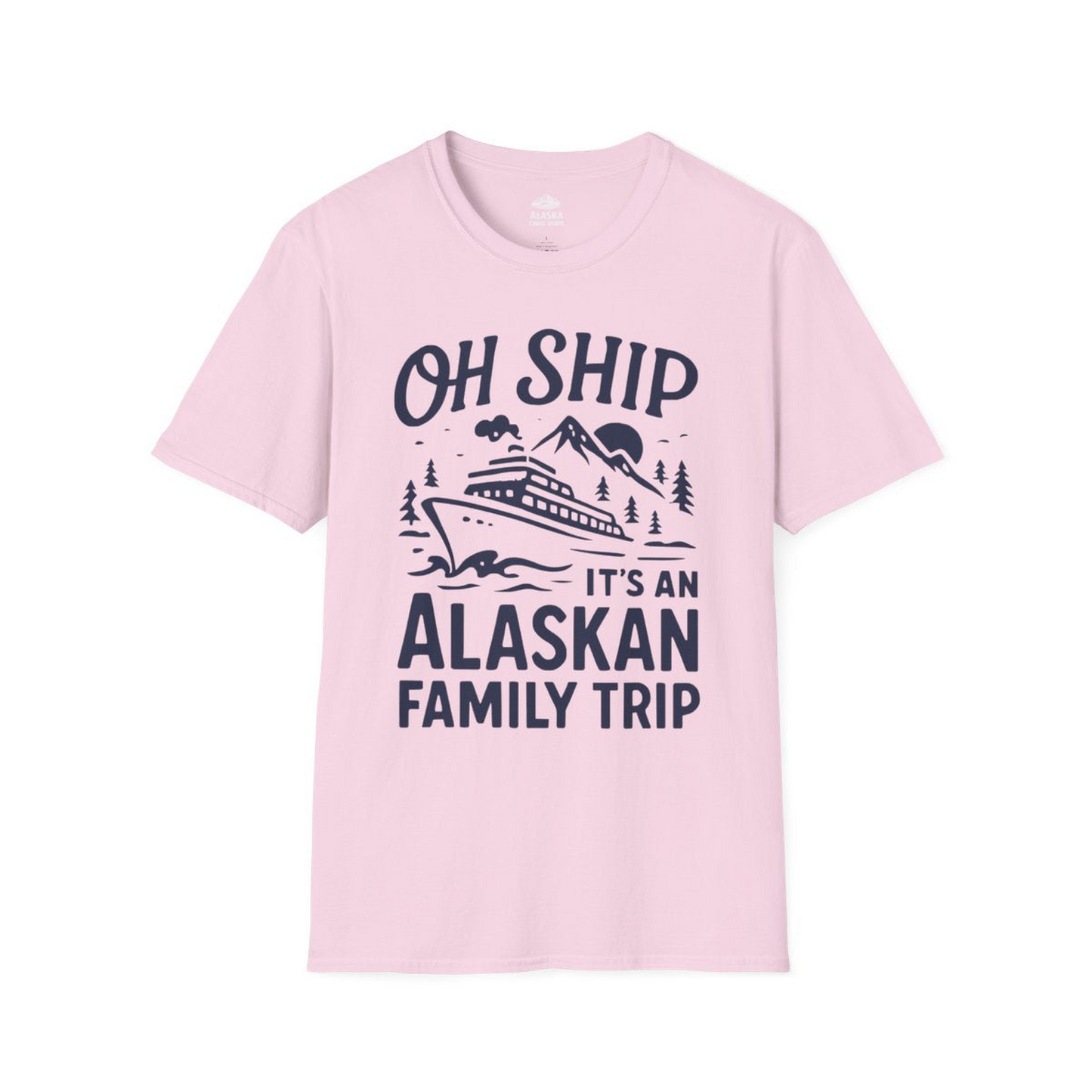 Oh Ship Alaskan Family Trip Alaska Cruise Vacation Shirt — T-Shirt T-Shirt – Light Pink – Alaska Cruise Shirts