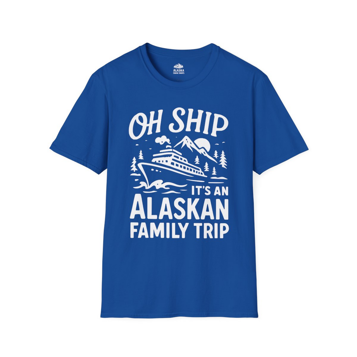 Oh Ship Alaskan Family Trip Alaska Cruise Vacation Shirt — T-Shirt T-Shirt – Royal – Alaska Cruise Shirts
