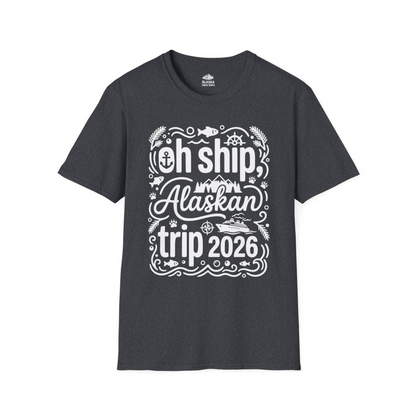 Oh Ship Alaskan Trip 2026 Funny Alaska Cruise Group Shirt — T-Shirt T-Shirt – Dark Heather Grey – Alaska Cruise Shirts