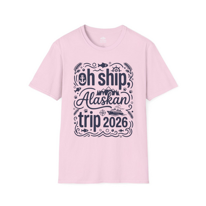 Oh Ship Alaskan Trip 2026 Funny Alaska Cruise Group Shirt — T-Shirt T-Shirt – Light Pink – Alaska Cruise Shirts